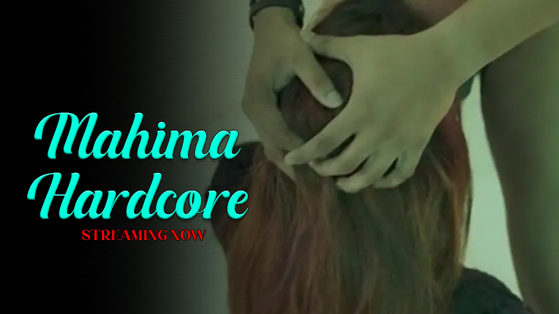 Mahima Hardcore