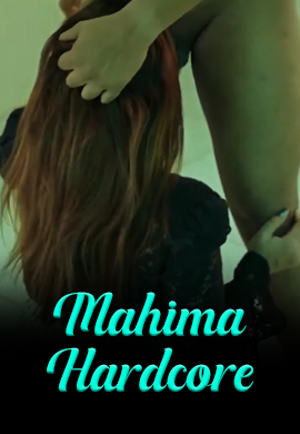 Mahima Hardcore